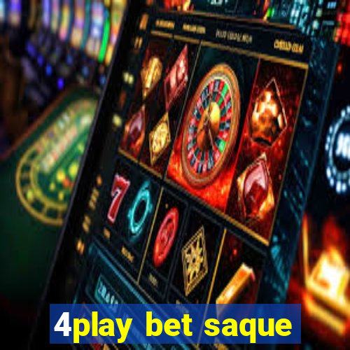 4play bet saque